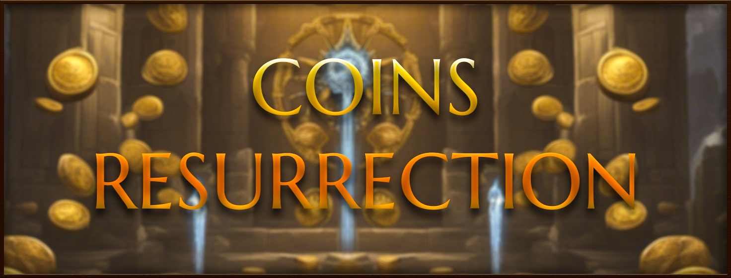 Coins resurrection